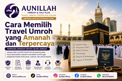 Cara Memilih Travel Umroh yang Amanah dan Terpercaya